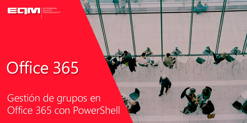 Office 365 | Crear grupos en Office 365 con PowerShell