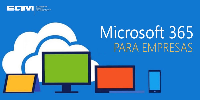 Qué es Microsoft 365 para empresas - EQM